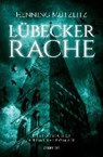 Mützlitz, H: Lübecker Rache - MÜTZLITZ,  Henning - 9783954519965