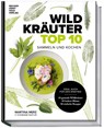 Wildkräuter Top 10 - Martina Merz - 9783954533800