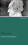 Goethes Lebenskunst - Wilhelm Bode - 9783954558292