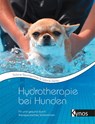 Hydrotherapie bei Hunden - Sabine Baumgartner ; Sabine Zemla - 9783954641710