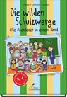 Die wilden Schulzwerge - Alle Abenteuer in einem Band - Lehmann Meyer - 9783954703265