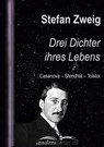 Drei Dichter ihres Lebens - Stefan Zweig - 9783955014155