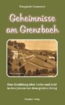 Geheimnisse am Grenzbach - GRAMMER,  Margarete - 9783955110543