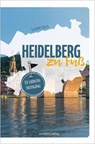 Heidelberg zu Fuß - Susanne Kahlig - 9783955424534