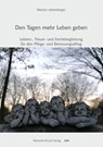 Den Tagen mehr Leben geben - Marion Jettenberger - 9783955441647