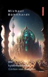 Die kybernetischen Gärten von Babylon - Michael Böhnhardt - 9783955561642