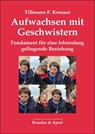 Aufwachsen mit Geschwistern - Tillman F. Kreuzer - 9783955583965