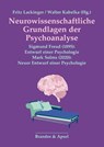 Neurowissenschaftliche Grundlagen der Psychoanalyse - Fritz Lackinger ; Walter Kabelka - 9783955584214