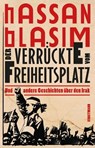 Der Verrückte vom Freiheitsplatz - Hassan Blasim - 9783956140778