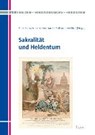 Sakralität und Heldentum - HEINZER,  Felix ; Leonhard, Jörn ; den Hoff, Ralf von - 9783956502590