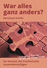 War alles ganz anders? - Bernhard Schillo - 9783956523106