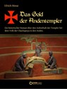 Das Gold der Andentempler - Ulrich Hinse - 9783956557828