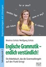 Englische Grammatik - endlich verständlich! - Béatrice Schütz ; Wolfgang Schütz - 9783956603853