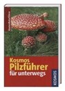 Kosmos Naturführer für unterwegs - Pilzführer - LAUX,  Hans E. - 9783956661303
