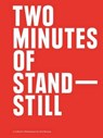 Two Minutes of Standstill - A Collective Performance by Yael Bartana - Florian Malzacher ; Yael Bartana - 9783956790614
