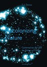 Decolonizing Nature – Contemporary Art and the Politics of Ecology - Thomas J. Demos - 9783956790942