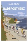 Radsportherz - Daniel Dencik - 9783957260673