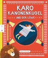Karo Kanonenkugel und der Löwe - EASTON,  Grace - 9783957282347