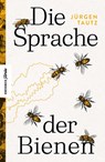 Die Sprache der Bienen - Jürgen Tautz - 9783957285034
