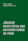JÜDISCHE IDENTITÄTEN UND ANTISEMITISMUS IM PUNK - Michael Croland ; Dvmp ; Lara Dvorah ; Jonas Engelmann - 9783957326492