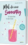 Mal dir einen Sonnentag - Verena Keil ; Hanni Plato - 9783957345998