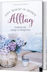 Gott wohnt in deinem Alltag - Tish Harrison Warren - 9783957346735