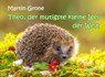 Theo, der mutigste kleine Igel der Welt - Martin Grone - 9783957537126