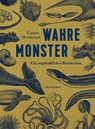 Wahre Monster - Caspar Henderson - 9783957570307