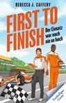 First to Finish. Der Einsatz war noch nie so hoch (Adrenaline hearts, Bd. 2) - Rebecca J. Caffery - 9783957612656