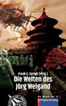 Die Welten des Jörg Weigand - Jörg Weigand - 9783957658746