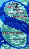 Schön, dass du fragst, wie es uns hier geht … - Edit Engelmann - 9783957710048