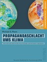 Propagandaschlacht ums Klima (Telepolis) - Michael E. Mann - 9783957882325