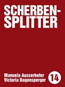 Scherbensplitter - Manuela Ausserhofer - 9783957910059