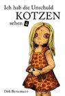 Ich hab die Unschuld kotzen sehen 4 - BERNEMANN,  Dirk - 9783957910691