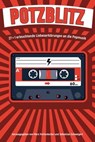 Potzblitz - Die Toten Hosen ; Donots ; Kurt Mambo ; Madsen ; Oliver Uschmann ; Ton Steine Scherben ; Massendefekt ; Itchy ; DOTA ; Blackout Problems ; Berni Mayer ; Kapelle Petra ; Turbobier ; Stoppok ; Deniz Jaspersen ; Killerpilze ; Radio Havanna ; Van Holzen ; Wei - 9783957910943
