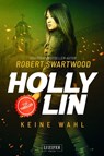 KEINE WAHL (Holly Lin 2) - Robert Swartwood - 9783958356283