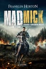MAD MICK - EINER GEGEN ALLE - Franklin Horton - 9783958356474