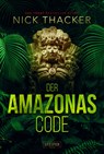 DER AMAZONAS-CODE - Nick Thacker - 9783958356917