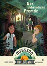 Mission Hollercamp Band 1 - Der unheimliche Fremde - Lena Hach - 9783958548497