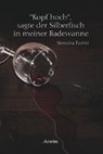 "Kopf hoch", sagte der Silberfisch in meiner Badewanne - TURINI,  Simona - 9783958692251