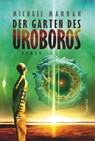Der Garten des Uroboros - Michael Marrak - 9783958693920