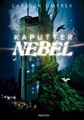 Kaputter Nebel - Carolin Gmyrek - 9783958694934