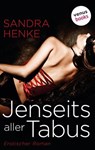 Jenseits aller Tabus - Sandra Henke - 9783958850279