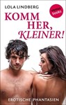 Sweet & Sexy - Band 3: Komm her, Kleiner - Lola Lindberg - 9783958850446
