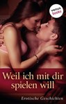 Weil ich mit dir spielen will - Lola Lindberg - 9783958854000