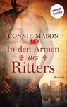 In den Armen des Ritters - Connie Mason - 9783958856196