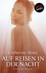 Auf Reisen in der Nacht - Catherine Blake - 9783958858749