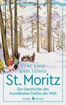 St. Moritz - Curt Riess ; Karl Lüönd - 9783958904545