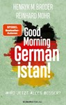 Good Morning Germanistan! - Henryk M. Broder ; Reinhard Mohr - 9783958906464