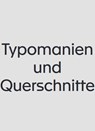 Typomania and the Cross-Sectional View - Florian Ebner ; Katharina Taschner - 9783959057646